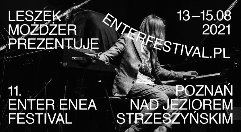 11. Enter Enea Festival – 13-15.08.2021