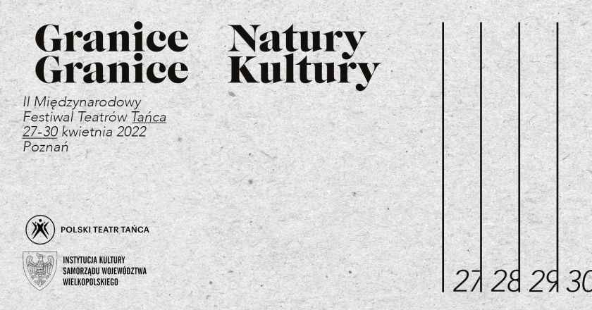 Międzynarodowy Festiwal Teatrów Tańca „Granice natury - granice kultury”