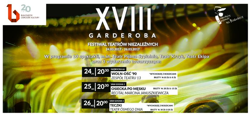 XVIII OGÓLNOPOLSKI FESTIWAL TEATRÓW NIEZALEŻNYCH „GARDEROBA”, Warszawa, 24-26 marca 2017