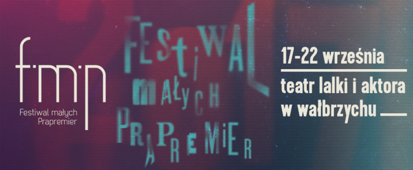 III Festiwal małych Prapremier w Teatrze Lalki i Aktora w Wałbrzychu