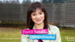 FOTOSTORY: Powrót Natalii… i niespodzianka!