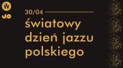 swiatowy-dzien-jazzu-polskiego-podczas-finalu-53-jazzu-nad-odra