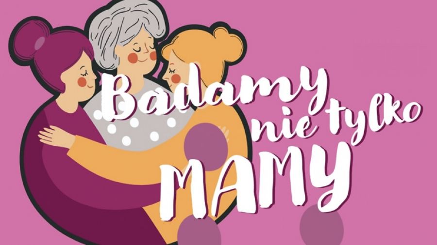 Akcja edukacyjna „Badamy nie tylko mamy”