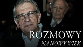 Rozmowy na nowy wiek Z Wojciechem Roszkowskim o wojnie pamięci