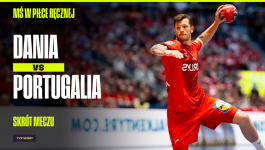 MŚ 2025 piłkarzy ręcznych, 1/2 finału: Dania – Portugalia (fot. Getty)