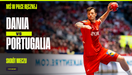 MŚ 2025 piłkarzy ręcznych, 1/2 finału: Dania – Portugalia (fot. Getty)