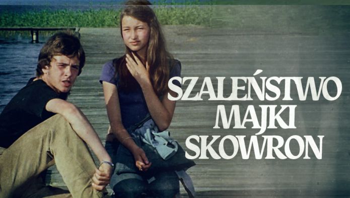 Szaleństwo Majki Skowron