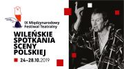 litwa-dziewiata-edycja-miedzynarodowego-festiwalu-teatralnego-wilenskie-spotkania-sceny-polskiej
