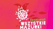 festiwal-wszystkie-mazurki-swiata-202029-wrzesnia-3-pazdziernika