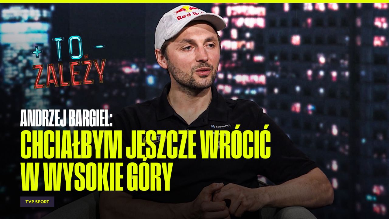 To zależy: Andrzej Bargiel