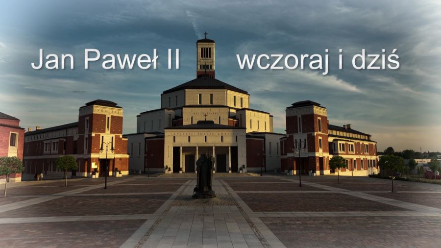 Jan Paweł II - wczoraj i dziś