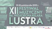 xii-festiwal-muzyczny-im-wojciecha-kilara--lustra-nowe-otwarcie-muzyka-wspolczesna-w-dialogu-z-przeszloscia