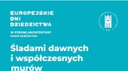 europejskie-dni-dziedzictwa-2025-w-zamku-krolewskim-w-sandomierzu-spacer-po-sandomierzu-sladami-dawnych-i-wspolczesnych-murow