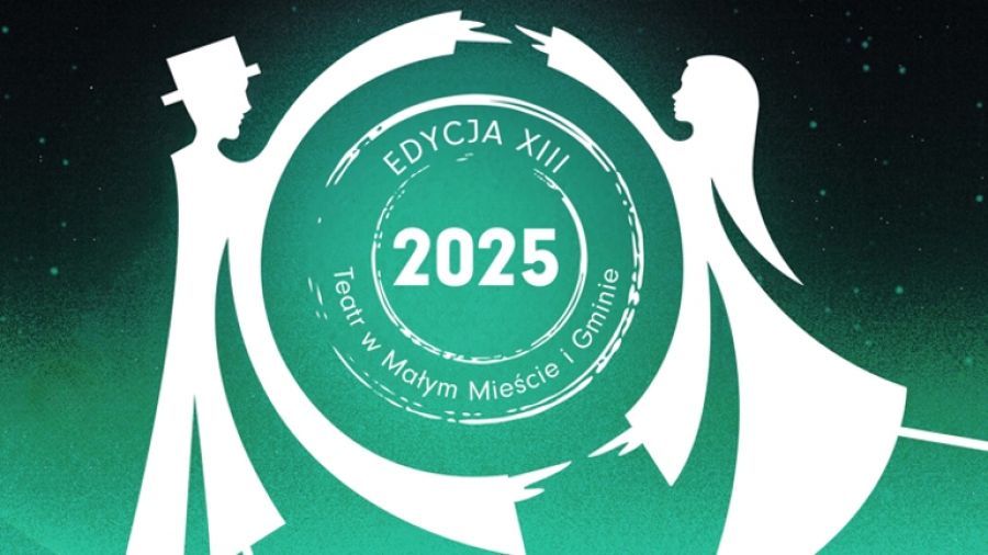 Teatr w Małym Mieście 2025